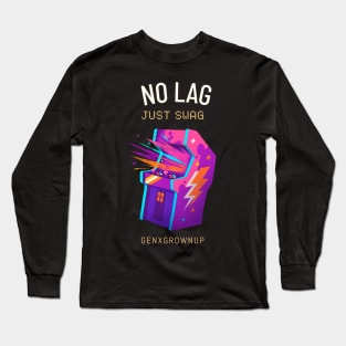 No Lag Just Swag Arcade Gaming Long Sleeve T-Shirt